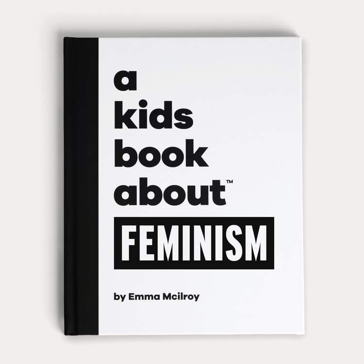 A Kids Book About-A Kids Book About...Series-Children's Books-FEMINISM-O/S-Much and Little Boutique-Vancouver-Canada